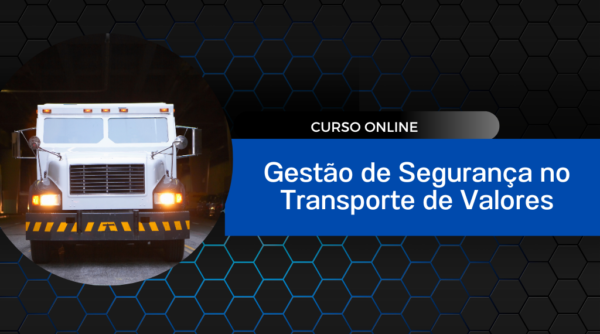 Gestão de Segurança no Transporte de Valores